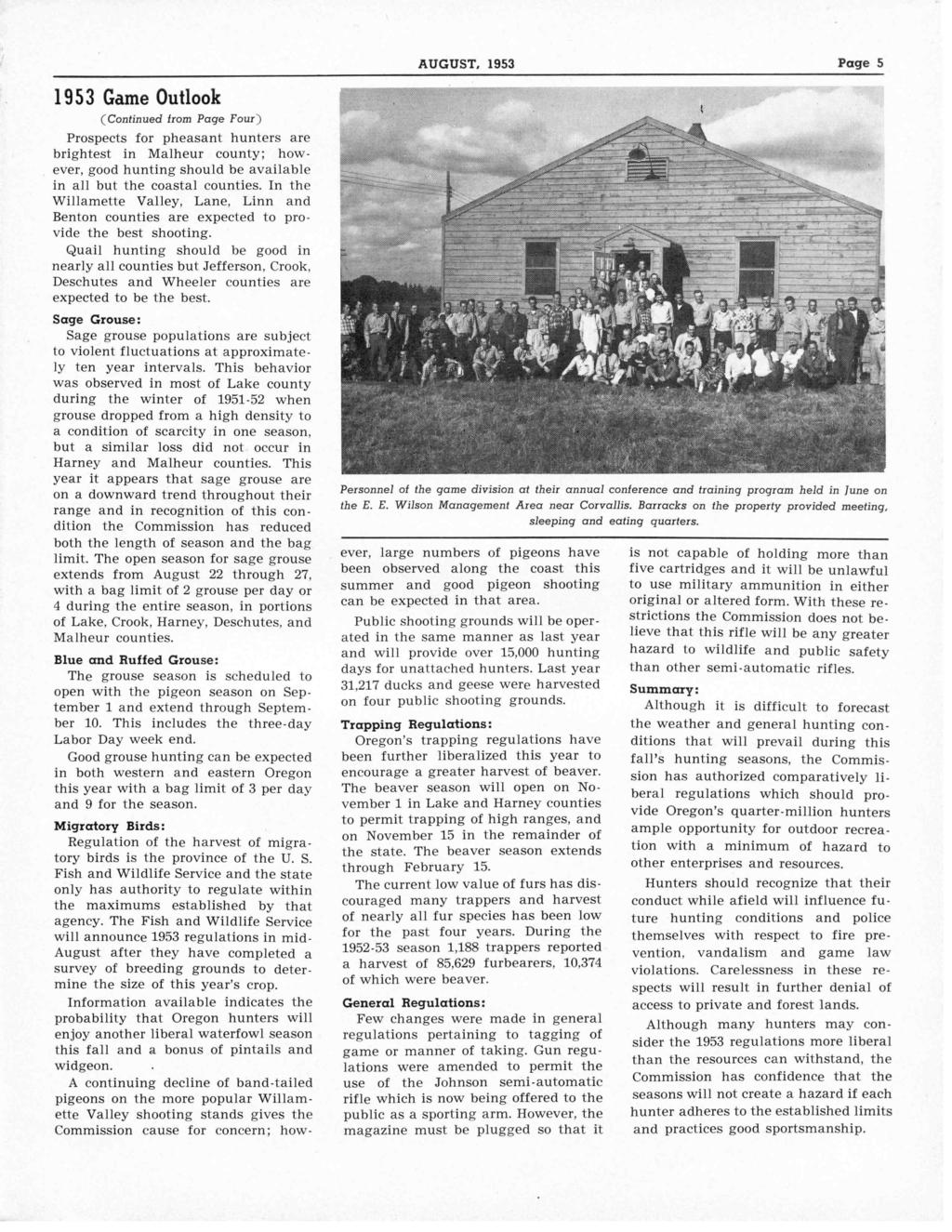 AUGUST, 1953 Page 5 1953 Game Outlook (Continued from Page Four) Prospects for pheasant hunters are brightest in Malheur county; however, good hunting should be available in all but the coastal