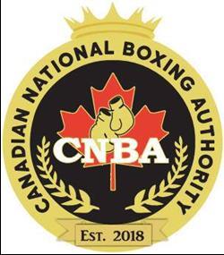 CANADIAN NATIONAL BOXING AUTHORITY (CNBA) PRESIDENT Mr. Wayne Martin RATINGS CHAIRMAN Mr.
