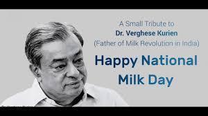 National milk day 26 November National Milk Day is celebrated in the memory of Dr.