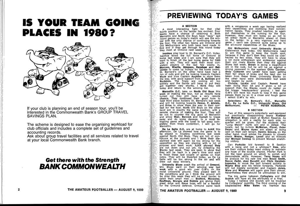 2 IS YOUR TEAM GOING PLACES IN 1980? If your club is planning an end of season tour, you'll be interested in the Commonwealth Bank's GROUP TRAVEL SAVINGS PLAN.