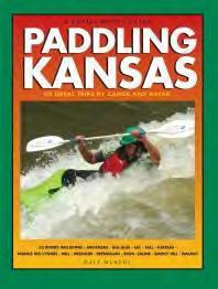Paddling Kansas Now Available 8 Five years in the writing, PADDLING KANSAS, the long awaited guidebook to the rivers and streams of Kansas has opened a new door to paddling in Kansas.