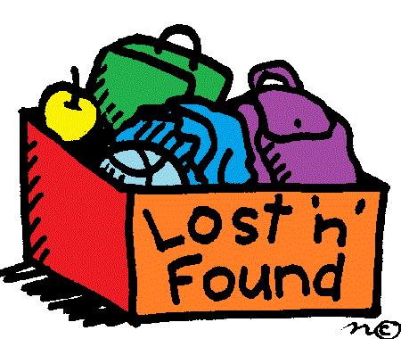 CHECK THE LOST & FOUND TABLE IN THE MAIN HALLWAY FOR YOUR MISSING