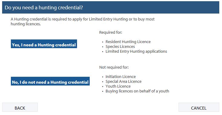 can click NEXT to skip this step Step 7 Hunting credential Depending on which hunting products you plan to buy, you may require a hunting credential Click Yes if you want to buy a: Resident