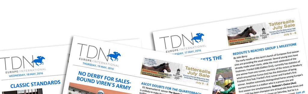 AD PRICES: EUROPEAN/INTERNATIONAL SECTION The TDN is geo-located so that our subscribers in Europe, Asia, Australia, Africa & South America are served the International news first, followed by the