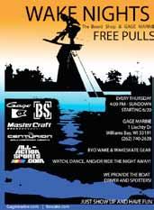 Gage Marine Wake Nights: Same drill as the Mid Week Wake UP, even more passion!