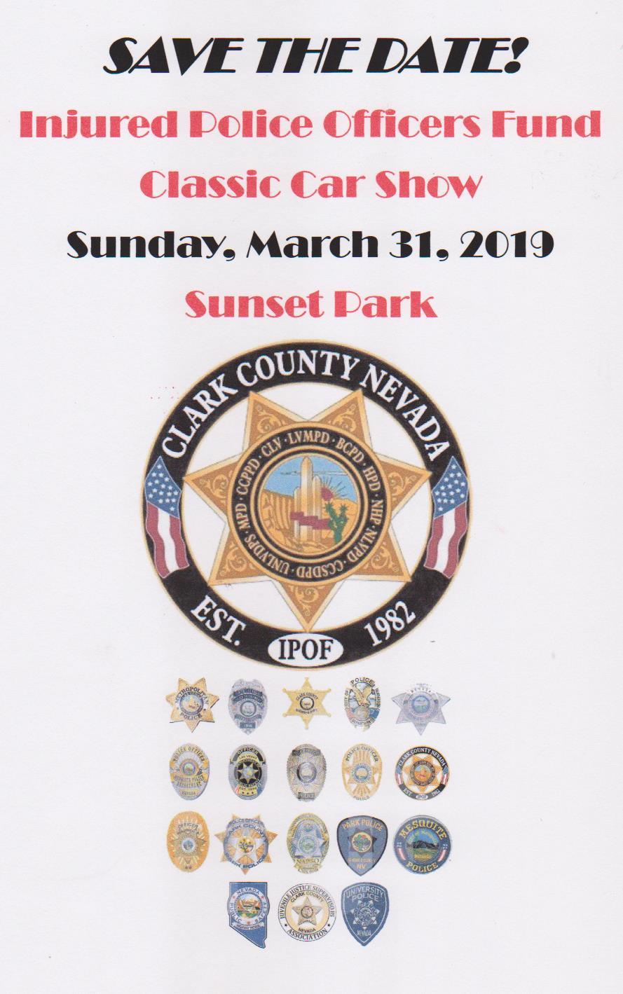 3 31 2019 Injured Police Officers Fund Car Show Sunday * All Years, Makes & Models of