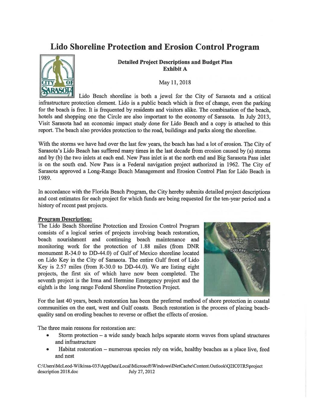 Lido Shoreline Protection and Erosion Control Program Detailed Project Descriptions and Budget Plan Exhibit A May 11, 2018 Lido Beach shoreline is both a jewel for the City of Sarasota and a critical
