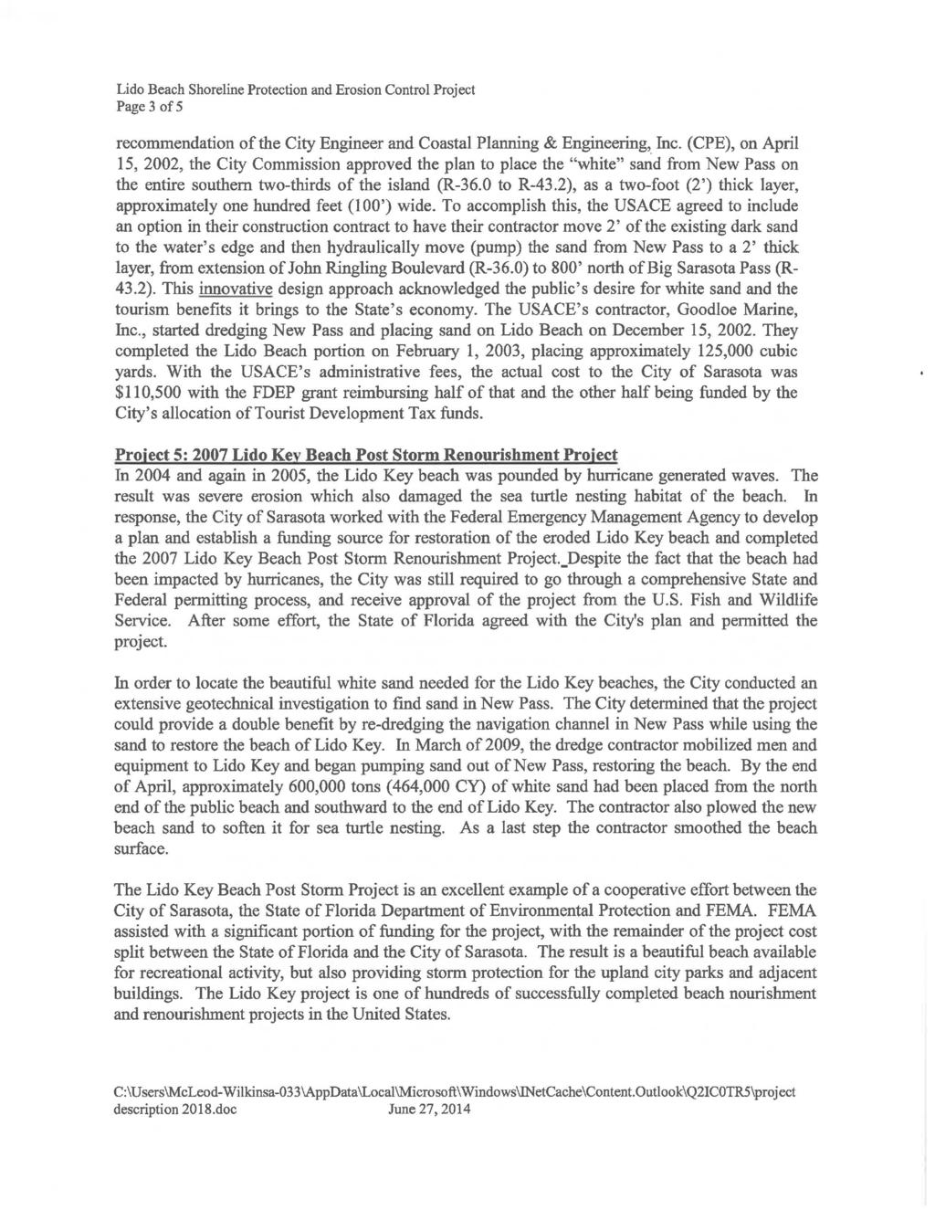 Lido Beach Shoreline Protection and Erosion Control Project Page 3 ofs recommendation of the City Engineer and Coastal Planning & Engineering,_ Inc.
