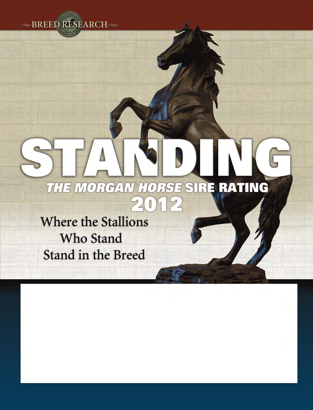 By Cristina DiGioia It s an imposing process to put together a meaningful sire rating.