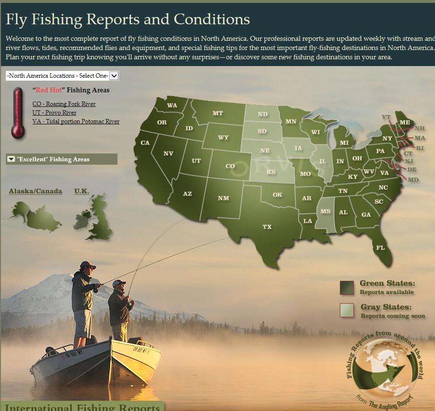 Fishing Reports Other than individual fly shops in their areas, the most reliable fishing reports on the