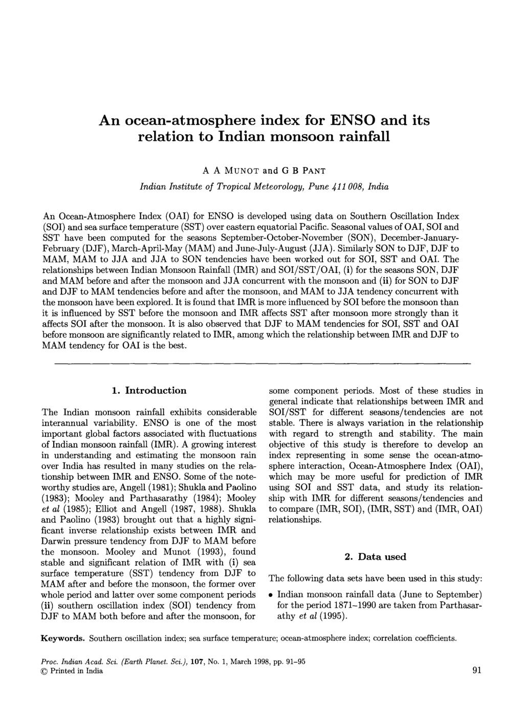 An ocean-atmosphere index for ENSO and its relation to Indian monsoon rainfall A A MUNOT and G B PANT Indian Institute of Tropical Meteorology, Pune 411 008, India An Ocean-Atmosphere Index (OAI) for