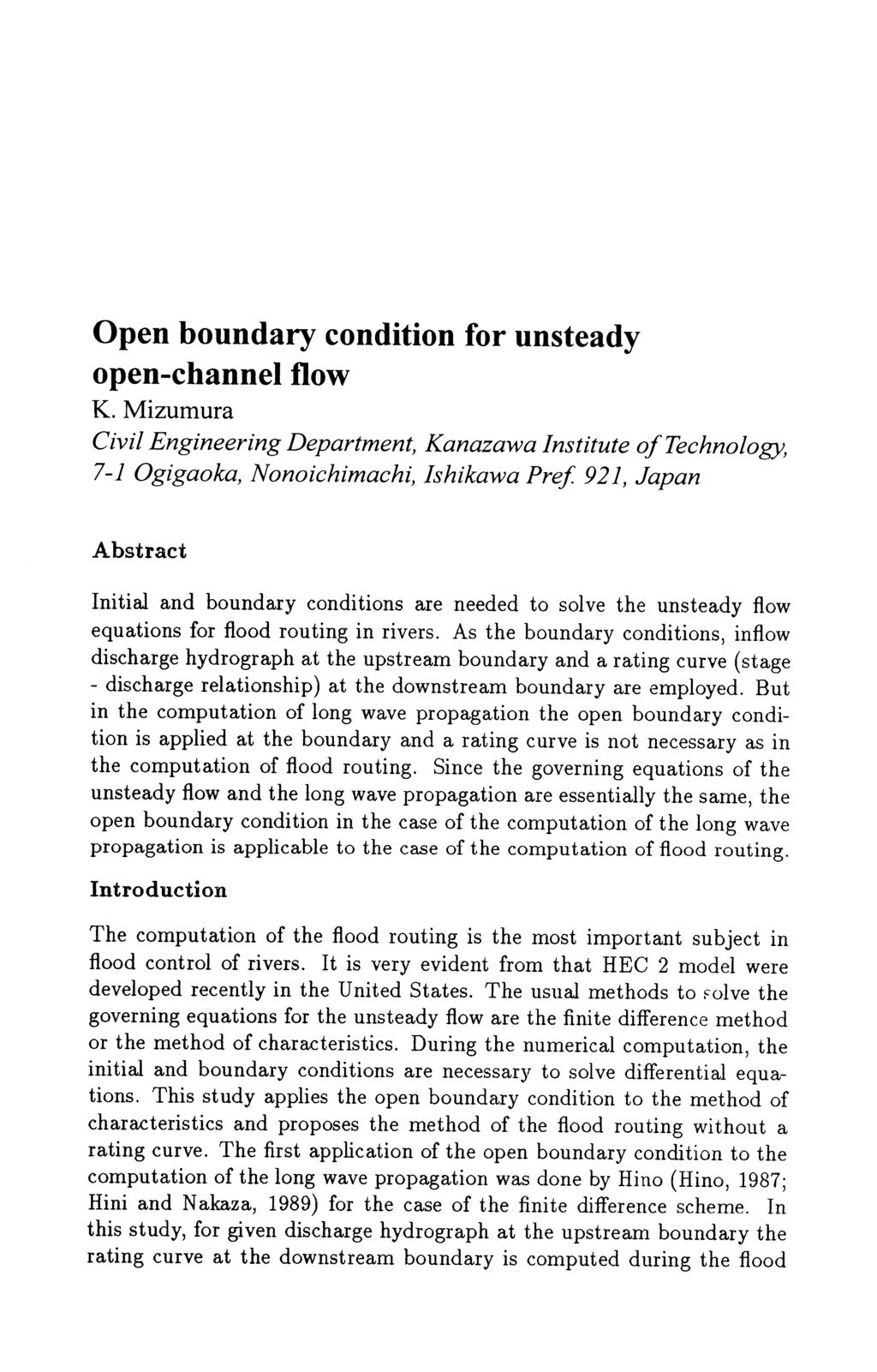 Open boundary condition for unsteady open-channel flow K. Mizumura Civil Engineering Department, Kanazawa Institute of Technology, 7-1 Ogigaoka, Nonoichimachi, Ishikawa Pref.