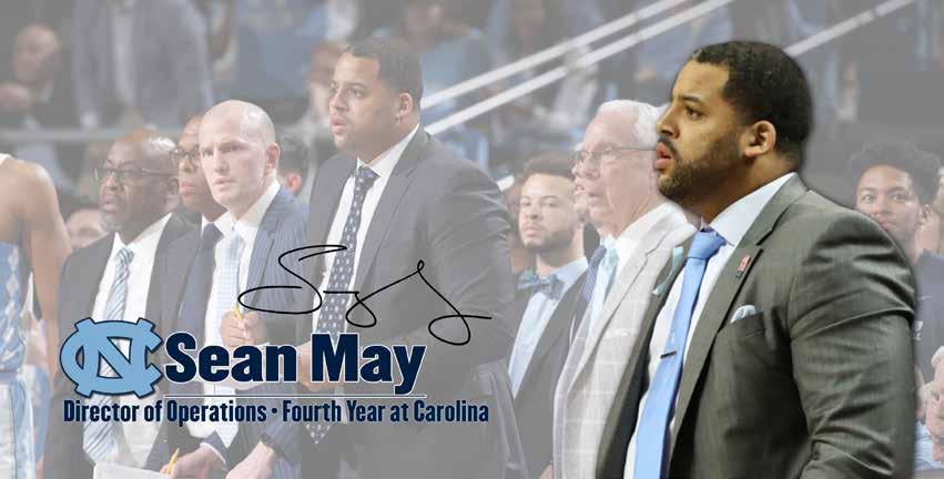 SEAN MAY Sean May is in his fourth year on Roy Williams staff and his second as Carolina s director of basketball operations.
