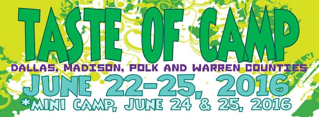 Family & Volunteer News & Updates Registration is now open for 2016 Taste of Camp at the Iowa 4-H Center June 22-25, 2016. Youth currently in grades K-7 are eligible to attend camp.
