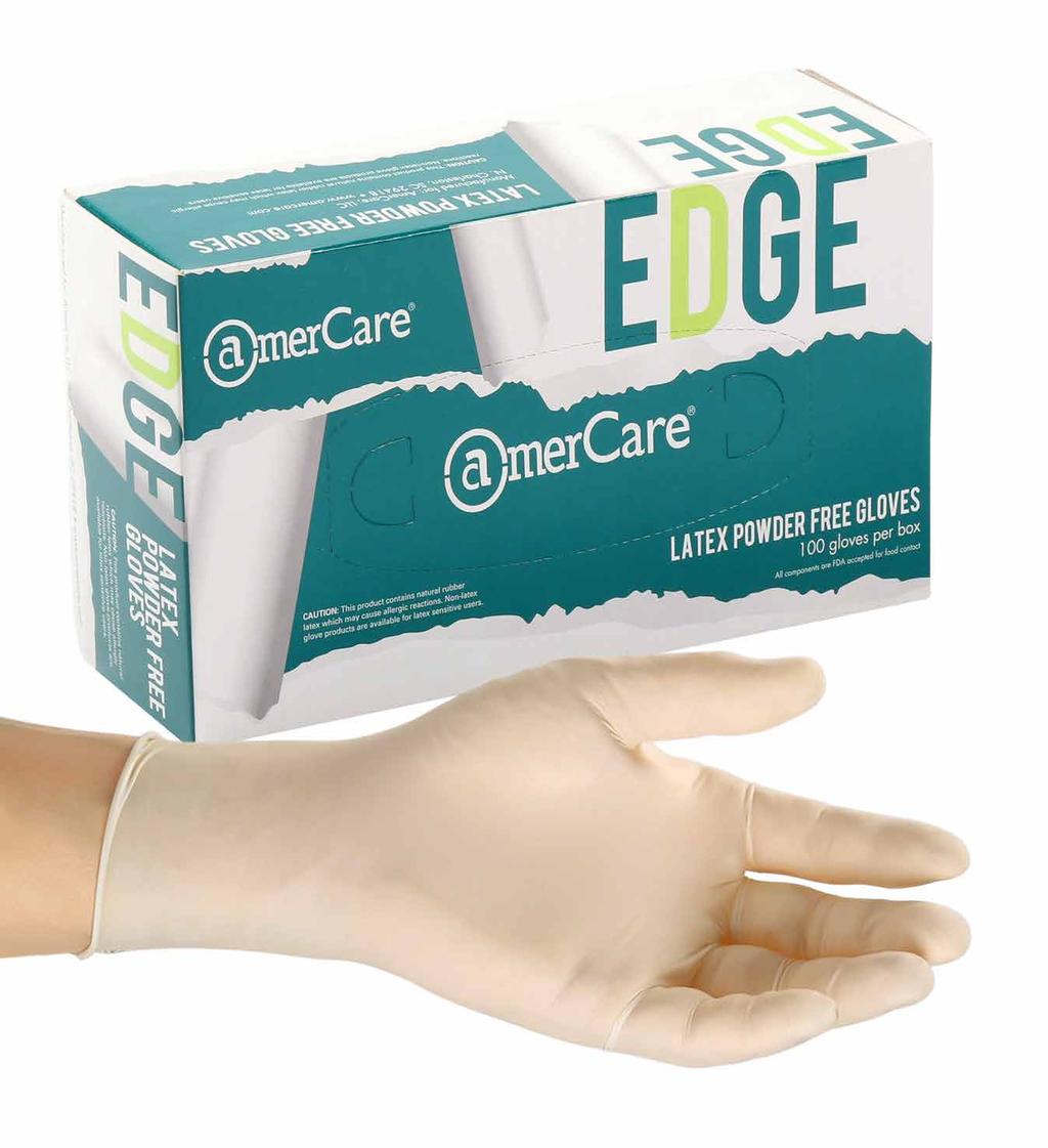 Edge Powder Free Latex Gloves Sizes: S - XL $5.69 per Box Average Thickness: 4.