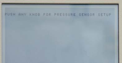 Control screen shows PUSH ANY KNOB FOR PRESSURE SENSOR SETUP.