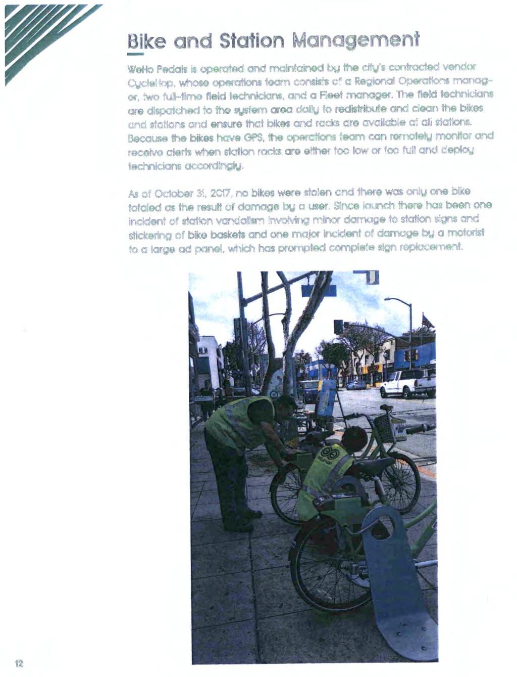 Bike and Station Management -WeHo Pedals is operated and maintained by the city's contracted vendor CycleHop.