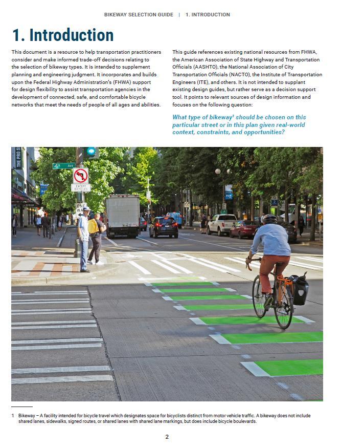 What is a bikeway? Bikeway A facility intended for bicycle travel which designates space for bicyclists distinct from motor vehicle traffic.