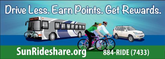 Sun Rideshare Marketing Rewards Program Earn points for each alternative mode trip Anyone can play (over 17)