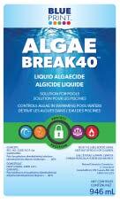 ALGAE BREAK 40 Liquid algaecide Controls algae in swimming pool waters 1. Initial dosage for pool water having no visible algae is 100 ml of BLUEPRINT ALGAE BREAK 40 per 10,000 litres of pool water.
