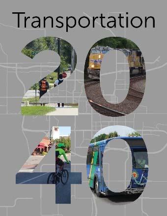 Implementing Transportation 2040 Strategies: Design or retrofit local streets for the safety of all users Encourage