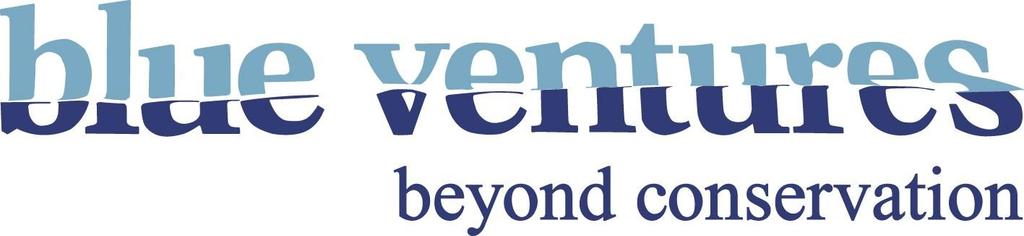 Blue Ventures Cnservatin Level 2 Annex, Omnibus Business Centre, 39-41 Nrth Rad, Lndn N7 9DP Tel: +44 (0) 20 7697 8598 Fax: +44 (0) 800 066 4032 inf@blueventures.