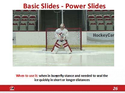 Start by defining some key terms (power point slide #27): Basic Angle- Centre of Net Centre of Body Centre of Puck Square- Shoulders and toes pointed at puck Depth- Distance from goal line to