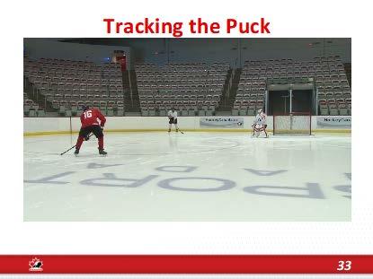 Large group task: Tracking the puck- 10 1. Have coaches view the video on power point slide # 33 2.