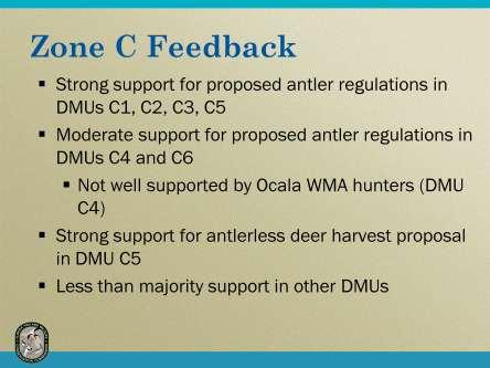 Poll Results for Antler Regulations (as of December 29, 2014) The proposed antler point regulations received strong support from individuals completing the online poll for DMUs C1, C2, C3 and C5.