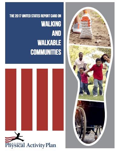 Identifying a Need Low grades in the 2017 Walking Report Card indicated need for clear actions related to walking and