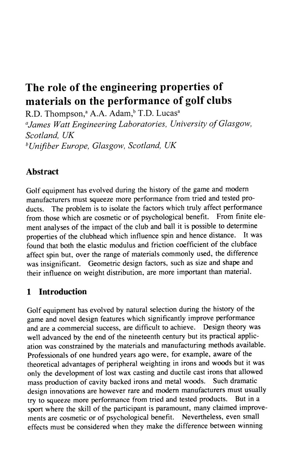 The role of the engineering properties of materials on the performance of golf clubs R.D.