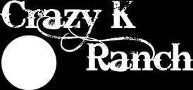 com CRAZY K RANCH Sammy and Sherry Kiser, Owners 833