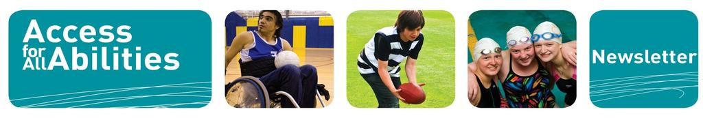 South West Sport Access for All Abilities Spring Newsletter Issue 10 September 2013 What s new Industry News