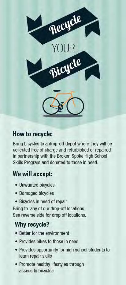 The Recycle your Bicycle rack card continues to be distributed at information booths at community events, and Residential Waste