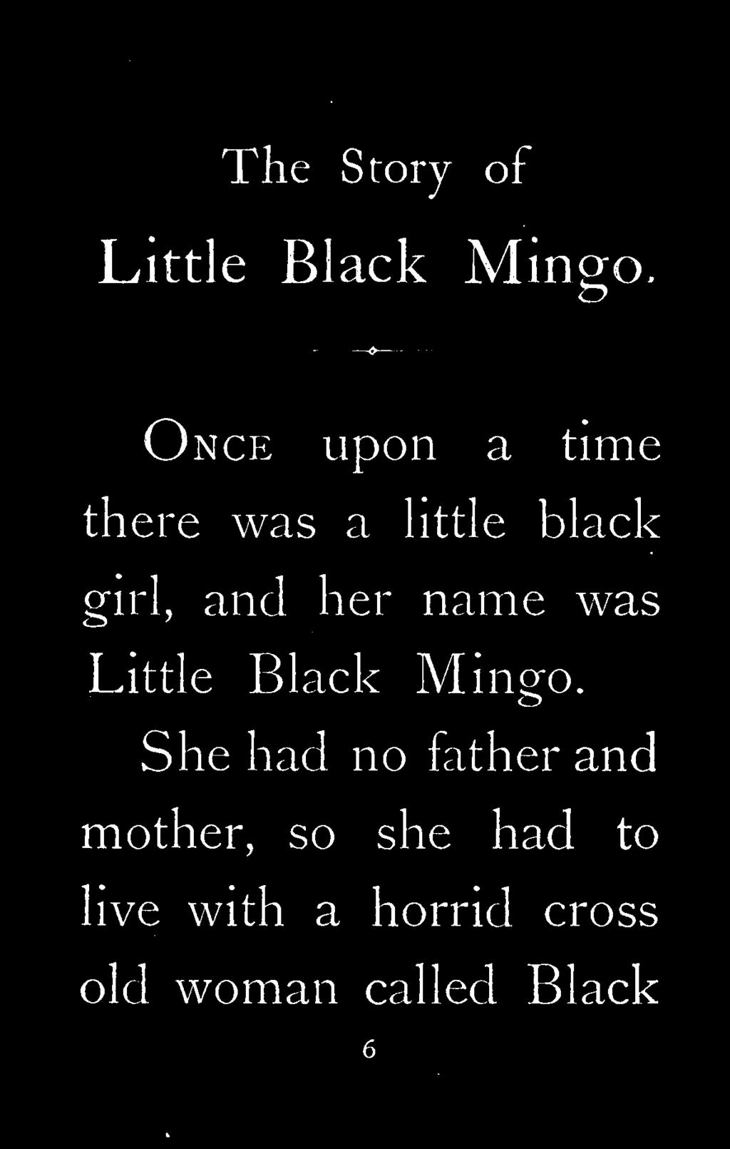her name was Little Black Mingo.
