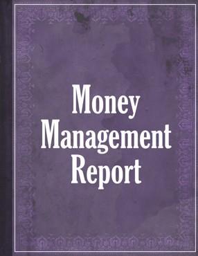 Money Management Report Page 1 of 7 Stanley O s Dear valued purchasers A Personal Message From Stanley Money management is in my opinion one of the most important criteria to achieve success in your