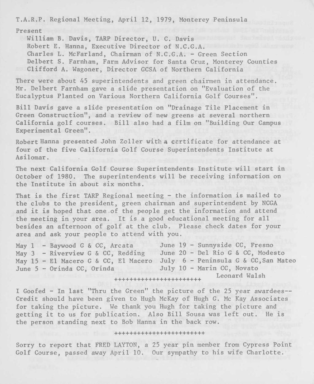T.A.R.P. Regional Meeting, April 12, 1979, Monterey Peninsula Present William B. Davis, TARP Director, U. C. Davis Robert E. Hanna, Executive Director of N.C.G.A. Charles L. McFarland, Chairman of N.