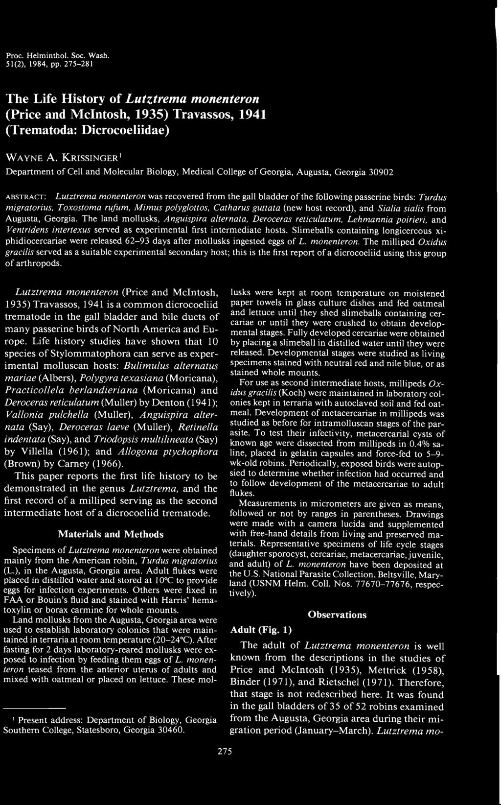 Proc. Helminthol. Soc. Wash. 51(2), 1984, pp. 275-281 The Life History of Lutztrema monenteron (Price and Mclntosh, 1935) Travassos, 1941 (Trematoda: Dicrocoeliidae) WAYNE A.