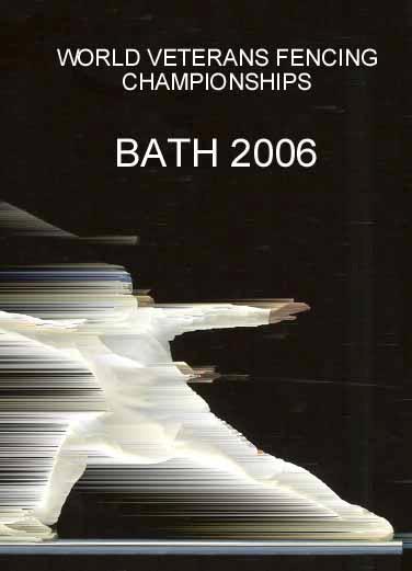 World Veterans Fencing Championships Bath 2006 DVD It s here! The one you have all been waiting for.