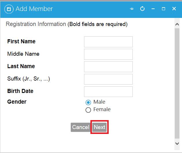 4. No Option You will be asked to fill out information about the member. On this page, First Name, Last Name, Birth Date, and Gender are all required. Select Next when finished.