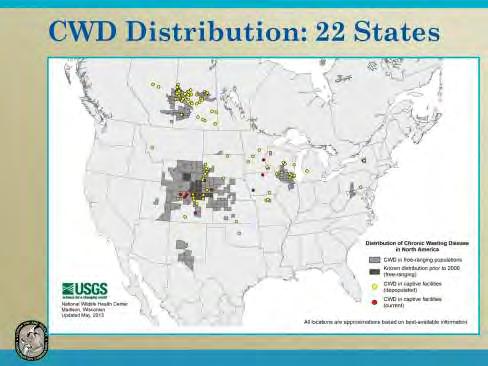 CWD is present in 22 states. Present in WY and CO since at least the 1960s. Detected in Saskatchewan in 1996.