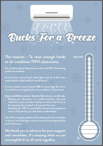 Bucks for a Breeze... In Term 4 we continue our focus on raising funds to allow for classroom air-conditioning installation.