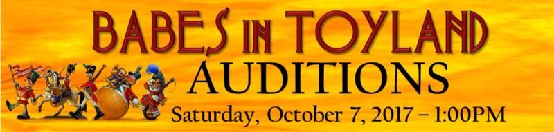 Page 3 of 7 Babes in Toyland Auditions Saturday, October 7 th Parts for Ages 6 and up Babes in Toyland is a whimsical musical filled with all your favorite Mother Goose characters.