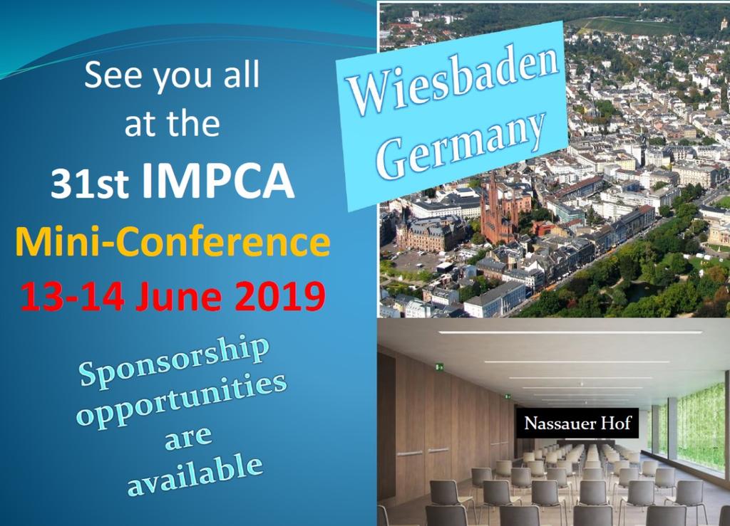 31 st IMPCA European Mini-Conference 2019 WIESBADEN, Germany The Mini-Conference in 2019 will be held in Wiesbaden,