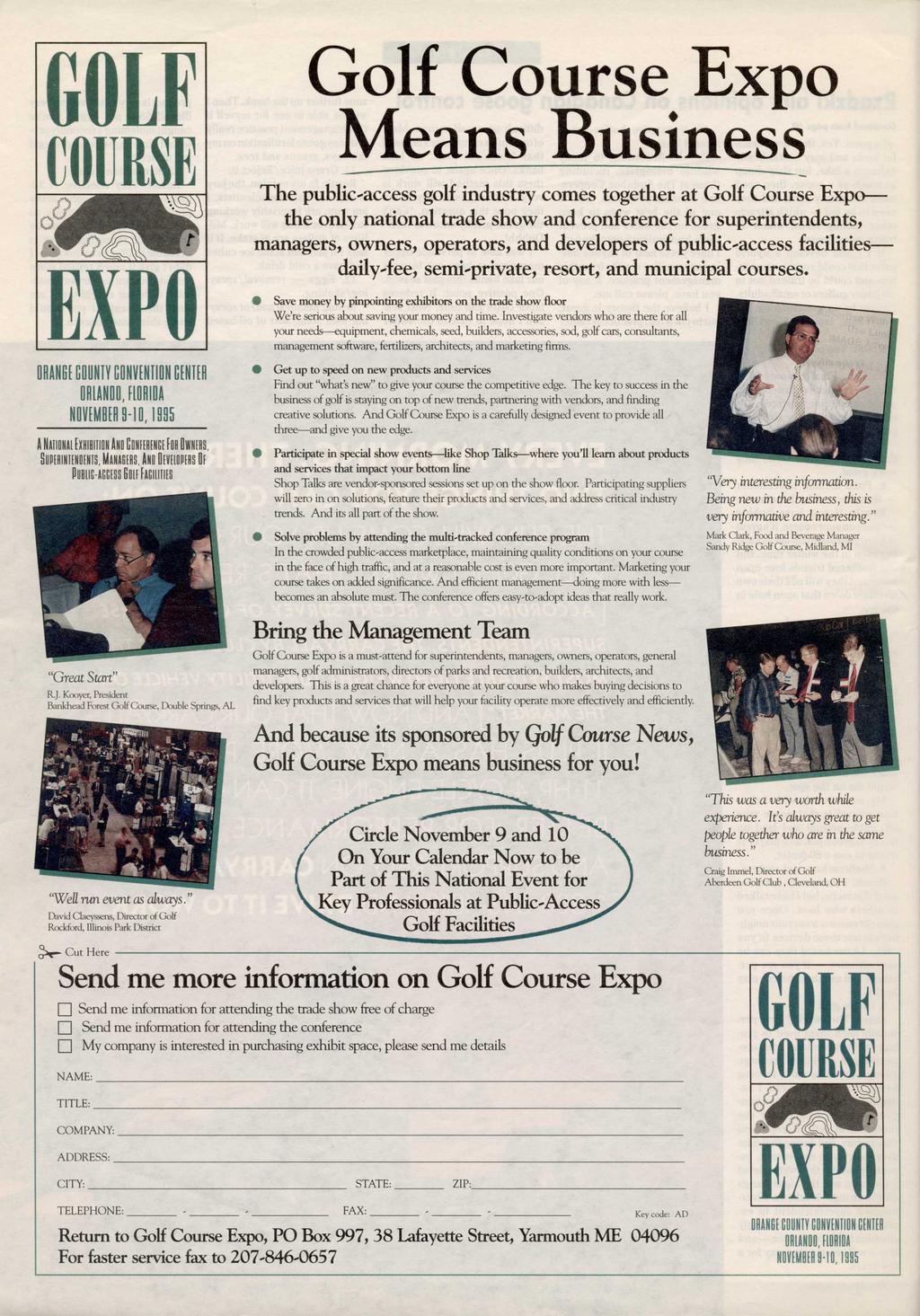 GOLF mm Golf Course Expo Means Business The public-access golf industry comes together at Golf Course Expo the only national trade show and conference for superintendents, managers, owners,