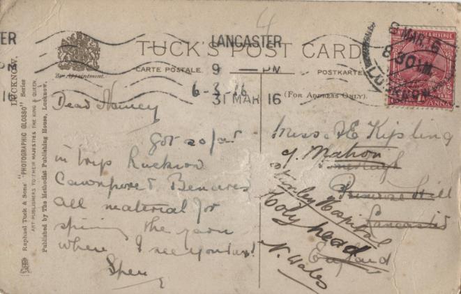 Another card from India survives, posted from Lucknow in March 1916. Spencer tells Nancy of a trip to there, Cawnpore and Benares, All material for spinning the yarn when I see you!