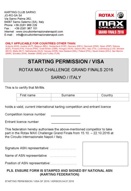 C) STARTING PERMISSION / VISA (SIGNED AND STAMPED BY NATIONAL ASN) (see appendix plus available for download from www.rotax-kart.