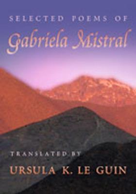 Selected Poems of Gabriela Mistral Mistral,