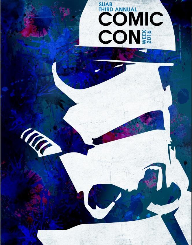 SUAB COMIC CON 2016 When: Friday March 4 at 7:00pm Where: Student Union Ballroom, room 265 Admission: FREE SUAB would like to welcome everyone to its third annual Comic Con!