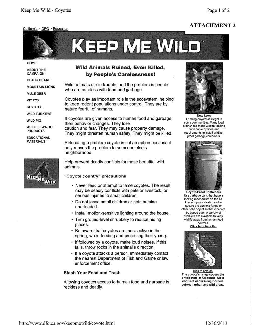 Keep Me Wild - Coyotes Pae 1 of California> DFG> Education ATTACHMENTE T 2 lqil HOME ABOUTTHE CAMPAIGN BLACK BEARS MULE DEER LION I nfu'ild animals are in trouble, and the problem is pe Wild Animals